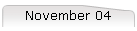 November 04