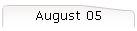 August 05