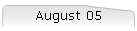 August 05
