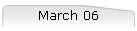 March 06