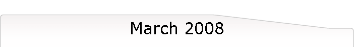 March 2008