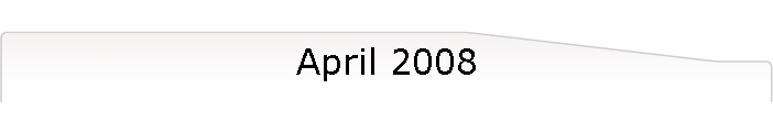 April 2008