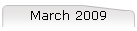 March 2009