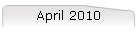April 2010