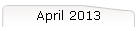 April 2013