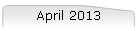 April 2013